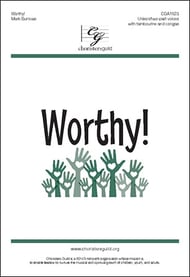 Worthy! Unison/Two-Part choral sheet music cover Thumbnail